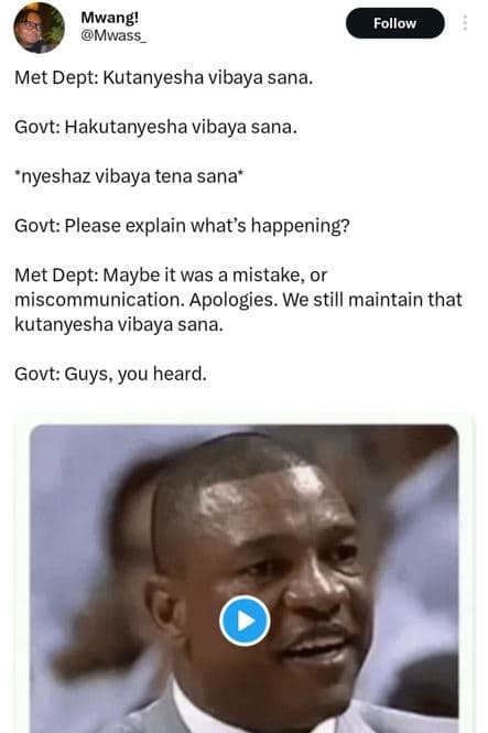 Mwang! mwass follow met dept kutanyesha vibaya sana. govt hakutanyesha vibaya sa