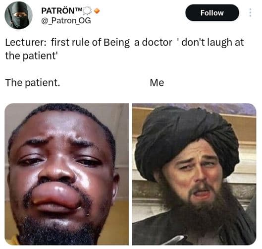 Patröntm patron og follow lecturer first rule of being a doctor don't laugh at t