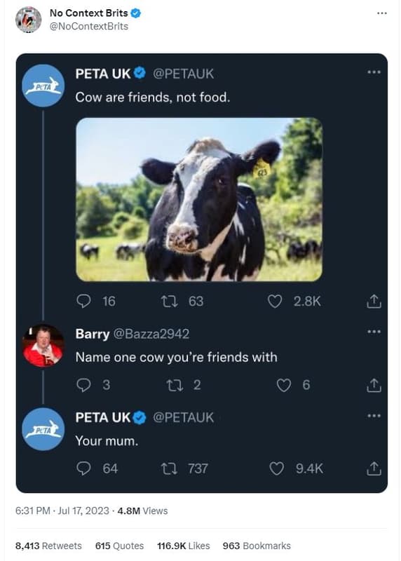 No context brits nocontextbrits peta uk petauk cow are friends, not food. 16 1 6
