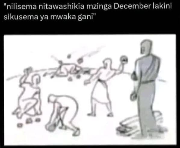 Nilisema nitawashikia mzinga december lakini sikusema ya mwaka gani ik