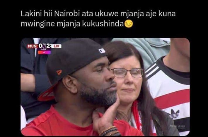 Lakini hii nairobi ata ukuwe mjanja aje kuna mwingine mjanja kukushinda mun 052