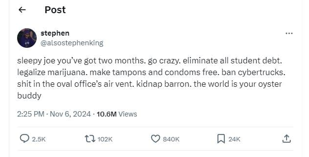 Post stephen alsostephenking sleepy joe you've got two months. g0 crazy eliminat