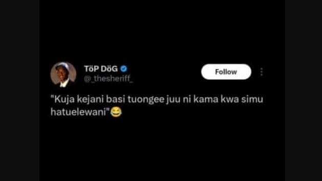 Töp dog thesherfi follow 'kuja kejani basi tuongee juu ni kama kwa simu hatuelew