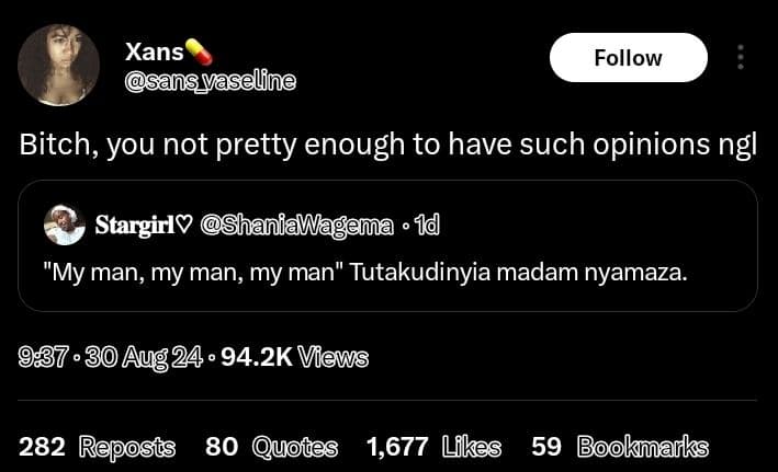 Xans nsyaseline follow bitch, you not pretty enough to have such opinions ngl st