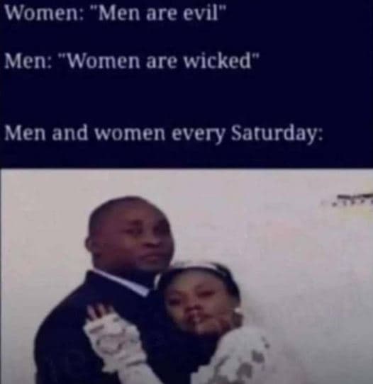 Women menare evil men women are wicked men and women every saturday