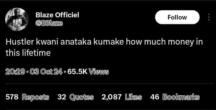 Blaze officiel b8laze follow hustler kwani anataka kumake how much money in this
