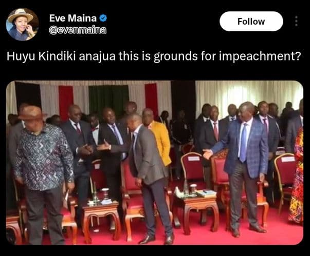 Eve maina venmaina follow huyu kindiki anajua this is grounds for impeachment?