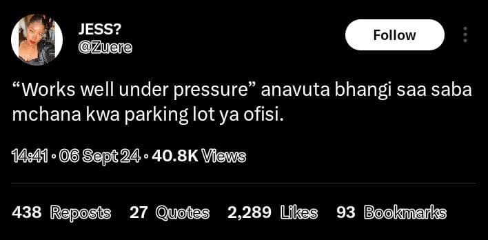 Jess? zuere follow works well under pressure anavuta bhangi saa saba mchana kwa