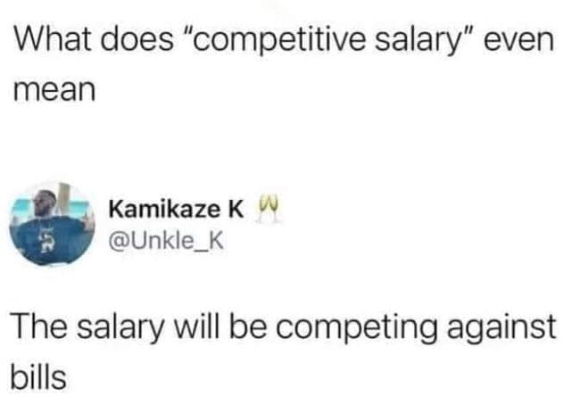 What does competitive salary' even mean kamikaze k unkle_k the salary will be co