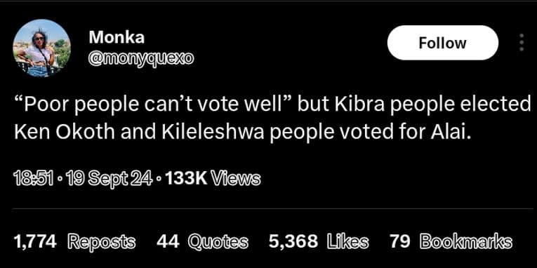 Monka monyquxo follow poor people can't vote well but kibra people elected ken o
