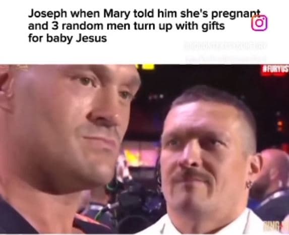 Joseph when mary told him she's pregnant and 3 random men turn up with gifts for