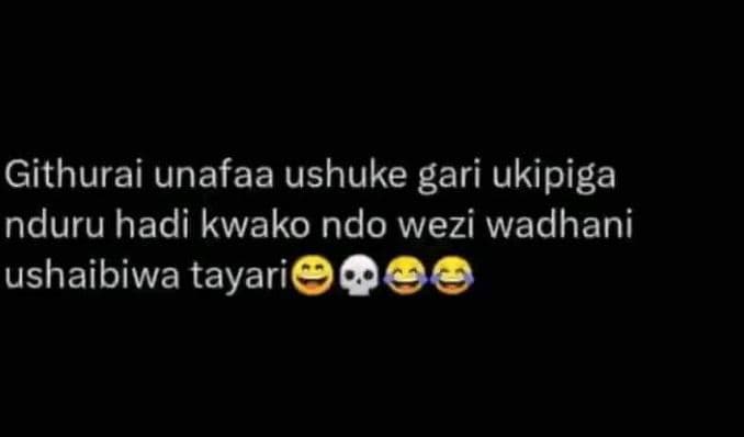 Githurai unafaa ushuke gari ukipiga nduru hadi kwako ndo wezi wadhani ushaibiwa