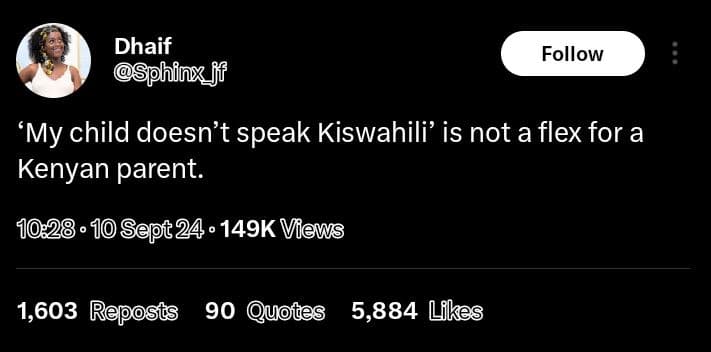 Dhaif sphinx jf follow 'my child doesn't speak kiswahili' is not a flex for a ke