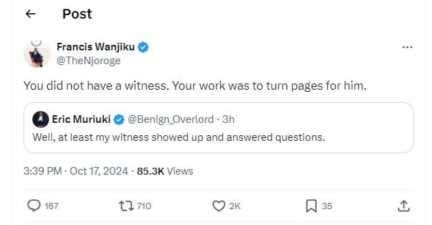 Post francis wanjiku thenjoroge you did not have a witness your work was to turn