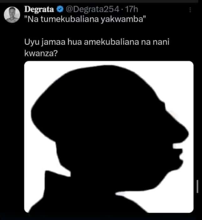 Degrata degrata254 17h na tumekubaliana yakwamba uyu jamaa hua amekubaliana na n