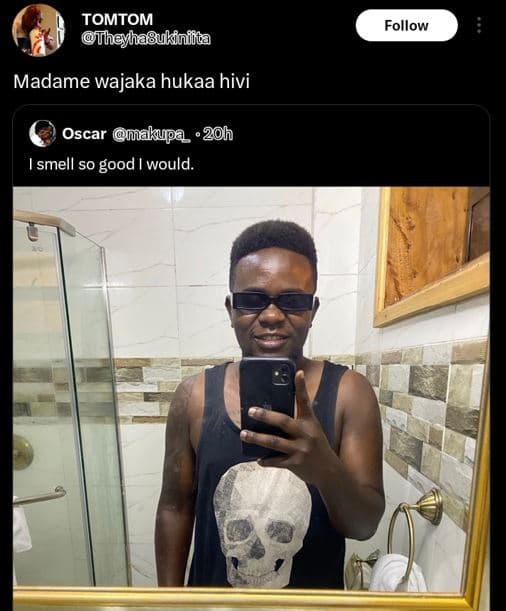 Tomtom theyhagukfni follow madame wajaka hukaa hivi oscar makupa ' 20h smell so