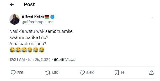 Post alfred keter alfredarapketer nasikia watu wakisema tuamke! kwani ishafika l