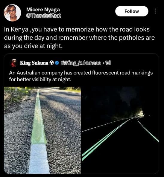 Micere nyaga thunda kaat follow in kenya ,you have to memorize how the road look