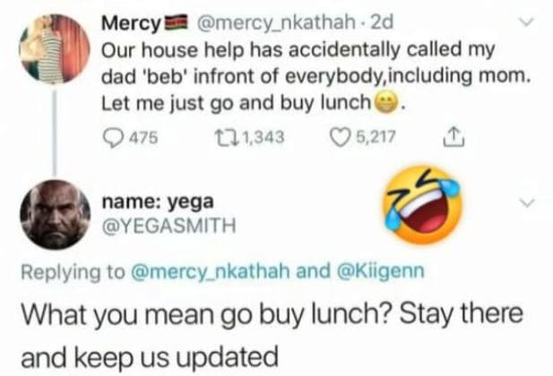 Mercy mercy_nkathah 2d our house help has accidentally called my dad 'beb' infro