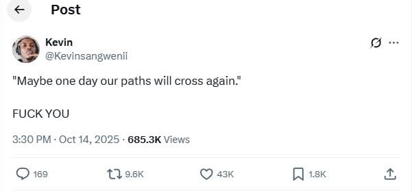 Post kevin kevinsangwenii 'maybe one day our paths will cross 'again fuck you 3.