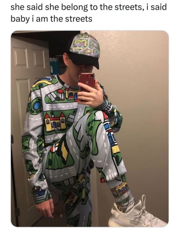 She said she belong to the streets i said baby i am the streets