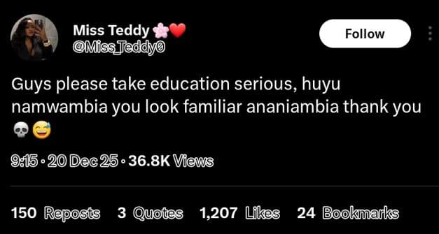 Miss teddy mmissjleddye follow guys please take education serious, huyu namwambi