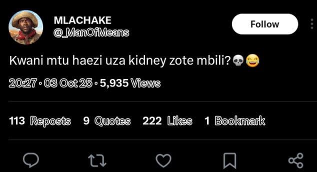 Mlachake manofmeans follow kwani mtu haezi uza kidney zote mbili? 03 ct25 5,935