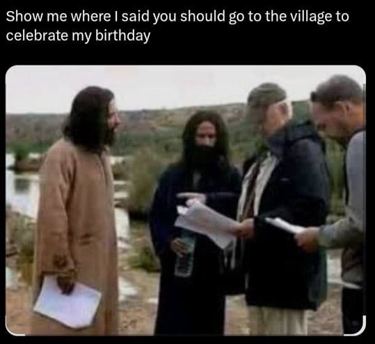 Show me where said you should go to the village to celebrate my birthday