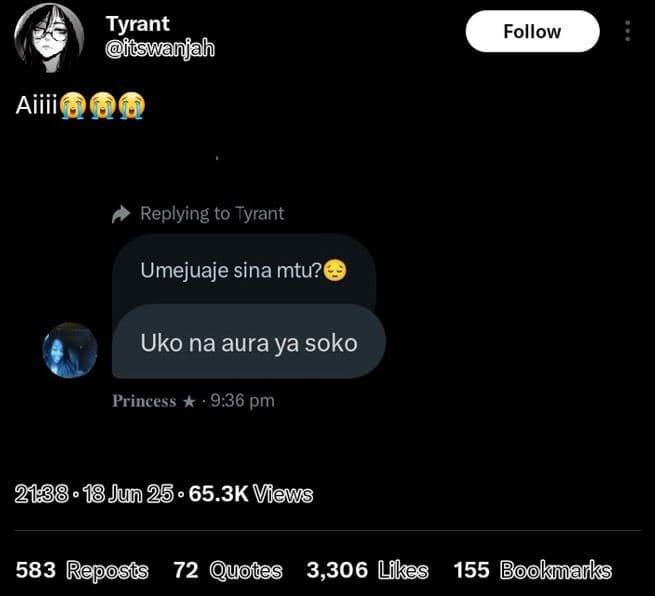 Tyrant aswanjah follow aiiii00 replying to tyrant umejuaje sina mtu?s uko na aur