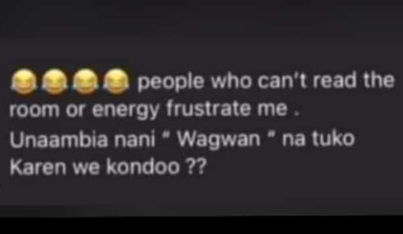 People who can't read the room or energy frustrate me unaambia nani wagwan na tu