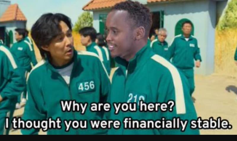 21 456 why are you here? thought you were financially stable