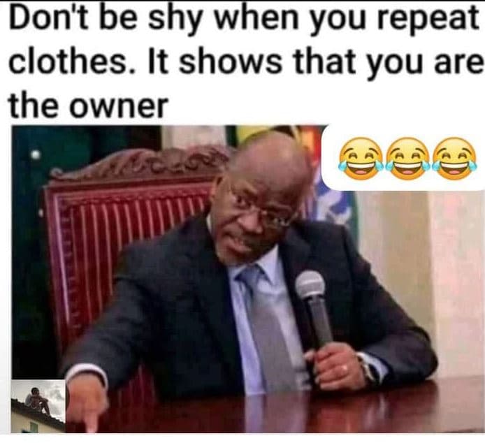 Dont be shy7 when you repeat clothes_ it shows that you are the owner