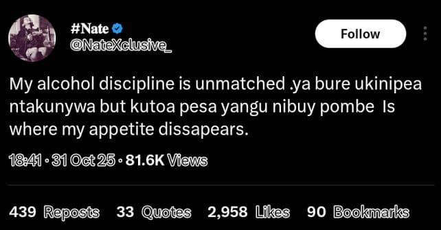 Nate nadexclusive follow my alcohol discipline is unmatched ya bure ukinipea nta