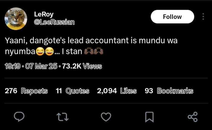 Leroy leerussian follow yaani, dangote's lead accountant is mundu wa nyumba ista