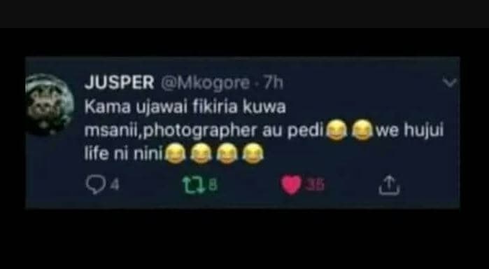 Jusper mkogore 7n kama ujawal fikiria kuwa msanil photographer au pedl iife ni n