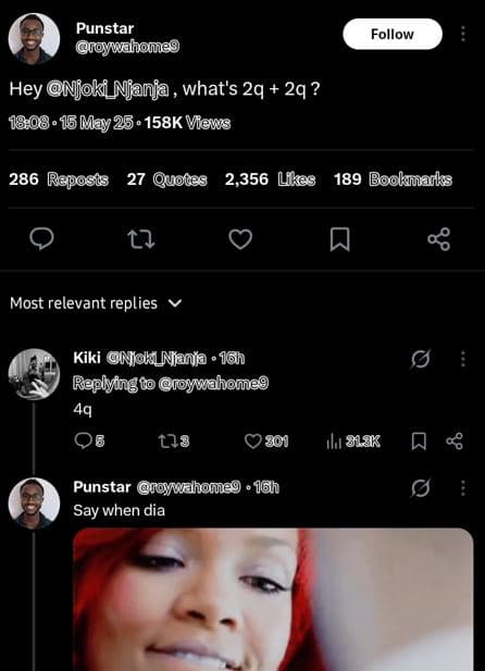 Punstar yvuhoneg follow hey njoki_njanja , what's 2q 2q ? 1808.15 may 25 158k ve