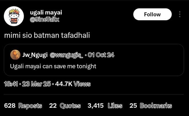 Ugali mayai inelailx follow mimi sio batman tafadhali jw_ngugi wangugis_ ' 01 0c