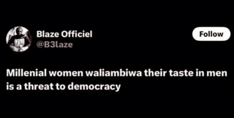 Blaze officiel b3laze follow millenial women waliambiwa their tastein men is a t