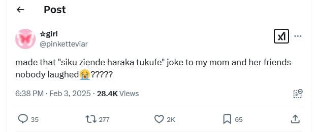 Post girl pinketteviar made that siku ziende haraka tukufe joke to my mom and he