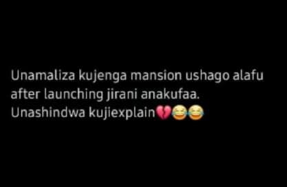 Unamaliza kujenga mansion ushago alafu after launching jirani anakufaa. unashind