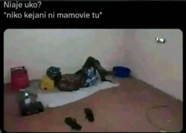Niaje uko? 'niko kejani ni mamovie tu
