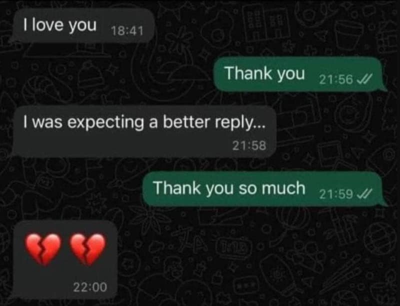 Ilove you thank you 2156 1was expecting a better reply . 2158 thank you so much