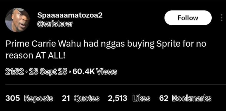 Spaaaaamatozoa2 misterer follow prime carrie wahu had nggas buying sprite for no