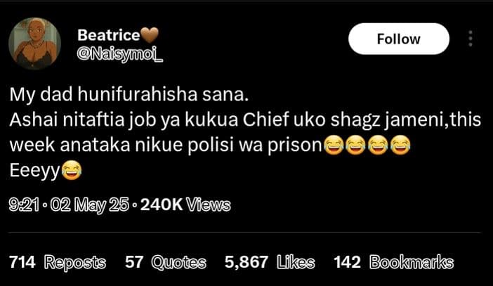 Beatrice naisymoi follow my dad hunifurahisha sana. ashai nitaftia job ya kukua