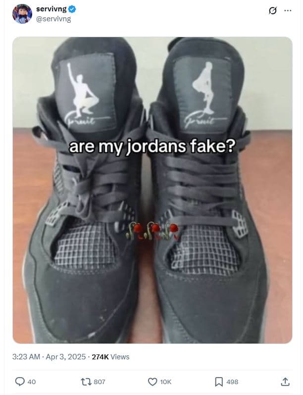 Servivng servivng are my jordans fake? 3.23 am apr 3, . 274k views 0 40 t2 807 1