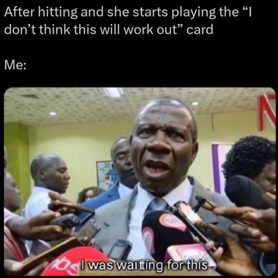 After hitting and she starts playing the don't think this will work out card me