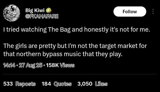 Big kiwi fkahafare follow tried watching the bag and honestly it's not for me_ t