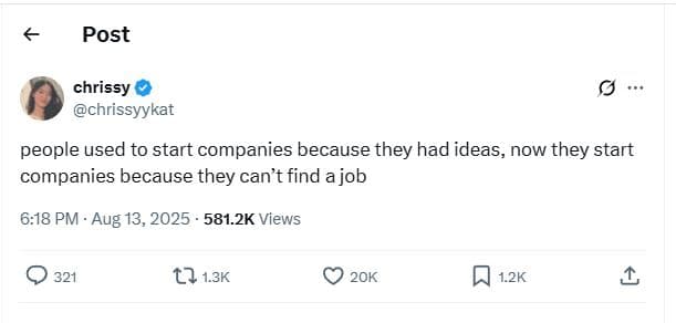 Post chrissy chrissyykat people used to start companies because they had ideas ,