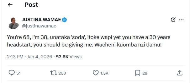 Post justina wamae justinawamae you're 68,i'm 38, unataka 'soda', itoke wapi yet