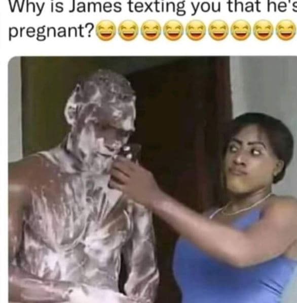 Why ıs james textıng you that he pregnant?